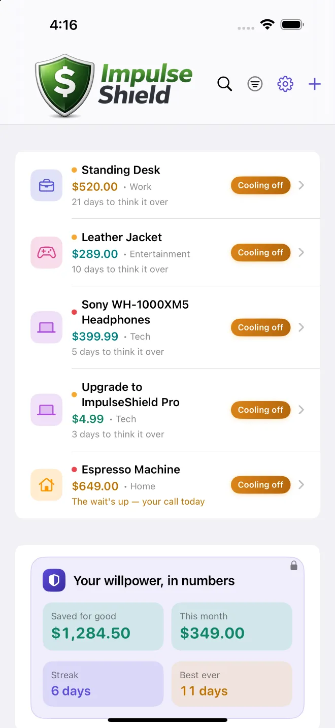 The ImpulseShield app on iPhone helping you stop impulse buying — a list of wants in a cooling-off period, with a running savings total and streak.
